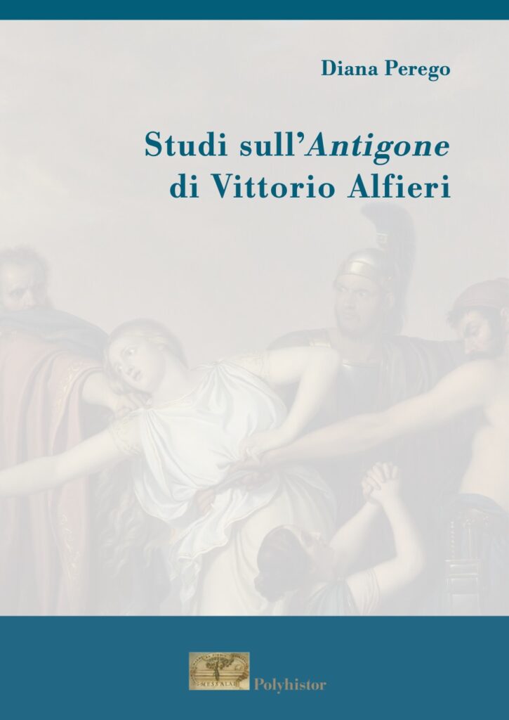 Diana Perego - Studi sull'Antigone di Vittorio Alfieri